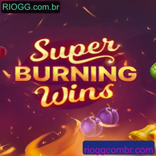 Descubra o Fascinante Mundo de SuperBurningWins